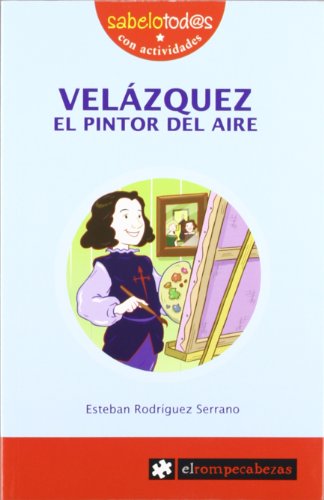 VELÁZQUEZ el pintor del aire: 72 (Sabelotod@s)
