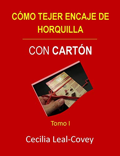 Cómo Tejer Encaje de Horquilla Usando Cartón: Técnica de Encaje de Horquilla Usando Cartón por Cecilia Leal-Covey