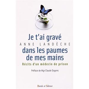 Je t'ai gravé dans les paumes de mes mains : Récits d'un médecin de prison Livre en Ligne - Telecharger Ebook