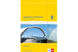 Lambacher Schweizer Mathematik 8. Ausgabe Baden-Württemberg: Arbeitsheft mit Lösungen Klasse 8 (Lambacher Schweizer. Ausgabe für Baden-Württemberg ab 2014)