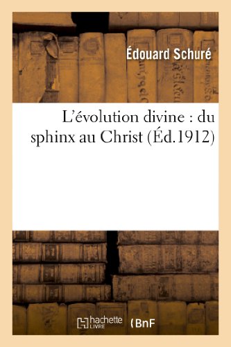 L'évolution divine : du sphinx au Christ en ligne L'évolution divine : du sphinx au Christ en ligne