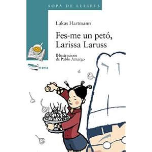 Fes-me un petó, Larissa Laruss (Llibres Infantils I Juvenils - Sopa De Llibres. Sèrie Blava)