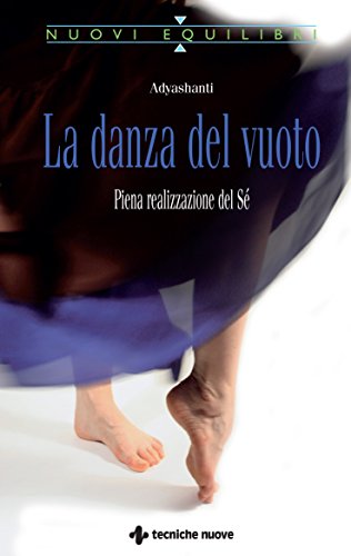 La danza del vuoto: Piena realizzazione del Sé La danza del vuoto: Piena realizzazione del Sé