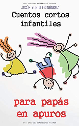 Cuentos cortos infantiles para papás en apuros - 9781520529479
