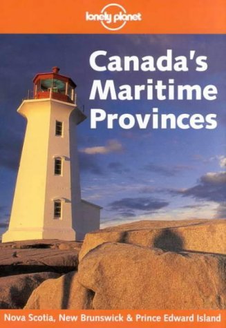 Canada's Maritime Provinces (Lonely Planet Regional Guides) by David Stanley (1-Jul-2002) Paperback