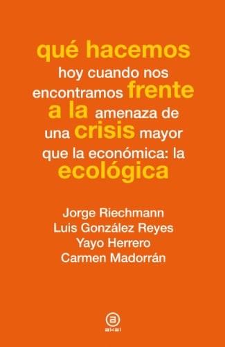 Download Qué hacemos frente a la crisis ecológica