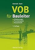 VOB für Bauleiter: Erläuterungen, Praxisbeispiele, Musterbriefe by 