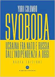 Svoboda. Ucraina fra NATO e Russia da Svoboda. Ucraina fra NATO e Russia da