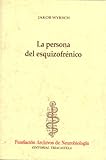 Image de La persona del esquizofrénico (Historia y teoría de la psiquiatría I)