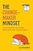 The Changemaker Mindset: How Innovation and Change Start with Inner Transformation by