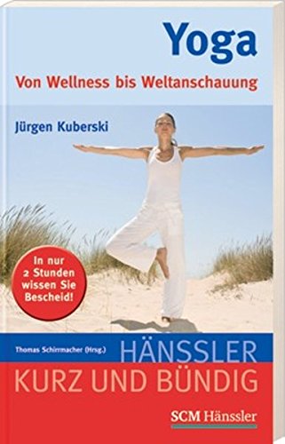 Download Yoga: Von Wellness bis Weltanschauung Download Yoga: Von Wellness bis Weltanschauung