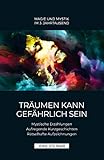 Träumen kann gefährlich sein | Mystische Erzählungen, Aufregende Kurzgeschichten, Rätselhafte Aufzeichnungen: Magie und Mystic im 3. Jahrtausend by Emil Stejnar