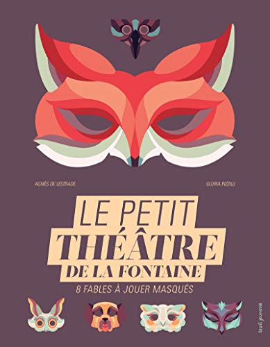 Télécharger Le Petit théâtre de La Fontaine. 8 fables à jouer masqués Gratuit