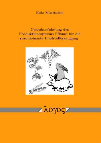 Charakterisierung des Produktionssystems Pflanze für die rekombinante Impfstofferzeugung