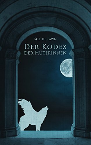 Der Kodex der Hüterinnen von [Fawn, Sophie]