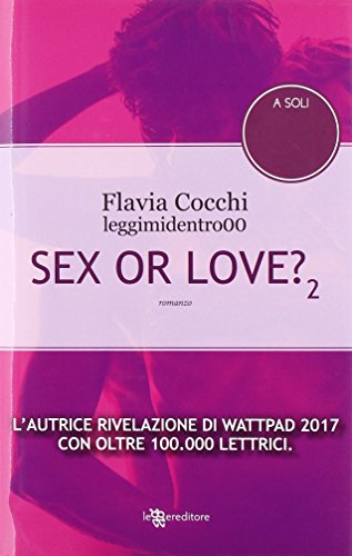 Sex or love?: 2 Sex or love?: 2