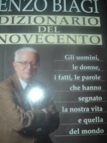 DIZIONARIO DEL NOVECENTO ENZO BIAGI EDIZIONI MONDOLIBRI