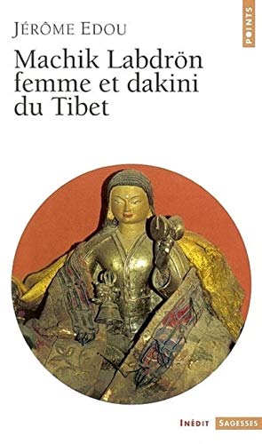 Télécharger Machik Labdrön, femme et dakini du Tibet Livre eBook France