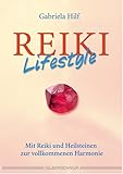 Image de Reiki-Lifestyle - Mit Reiki und Heilsteinen zur vollkommenen Harmonie