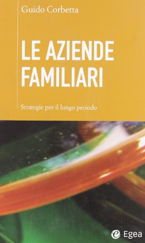 Le aziende familiari. Strategie per il lungo periodo