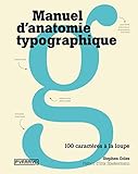 Manuel d'anatomie typographique, 100 caractères à