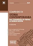Image de Compendio di Storia Contemporanea: Dal Congresso di Vienna ai giorni nostri • Eventi e protagonisti dal 1815 ad oggi • Politica, società, economi