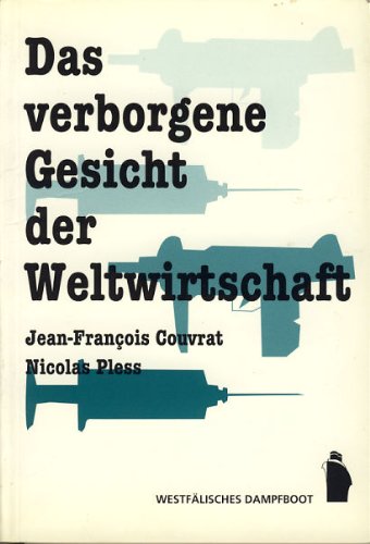 Das verborgene Gesicht der Weltwirtschaft