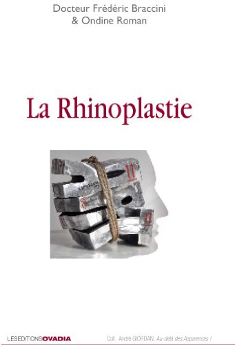 Download La rhinosplastie, une Re-nez-ssance : De l'histoire de l'art à la chirurgie moderne Download La rhinosplastie, une Re-nez-ssance : De l'histoire de l'art à la chirurgie moderne