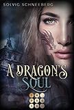 A Dragon's Soul (The Dragon Chronicles 2): Fantasy-Liebesroman für Drachenfans by Solvig Schneeberg