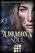 A Dragon's Soul (The Dragon Chronicles 2): Fantasy-Liebesroman für Drachenfans by Solvig Schneeberg