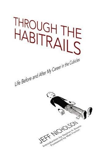 Through the Habitrails: Life Before and After My Career in the Cubicles (Dover Graphic Novels)