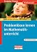Scriptor Praxis: Problemlösen lernen im Mathematikunterricht: Buch mit Kopiervorlagen über Webcode