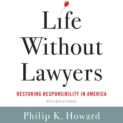 Télécharger Life Without Lawyers: Restoring Responsibility in America Francais PDF