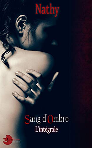 Download Sang d'Ombre: L'intégrale