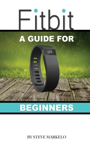 Preisvergleich Produktbild Fitbit: A Guide for Beginners