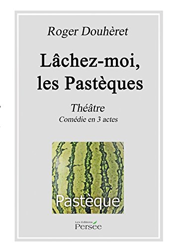 Lâchez-moi, Les Pastèques Lâchez-moi, Les Pastèques