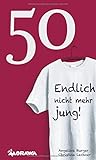 50 - Endlich nicht mehr jung! by 