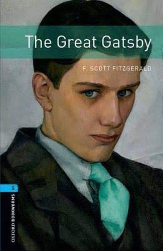 Oxford Bookworms Library: Level 5:: The Great Gatsby: Level 4