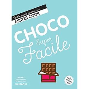 Choco super facile Livre en Ligne Choco super facile Livre en Ligne - Telecharger Ebook