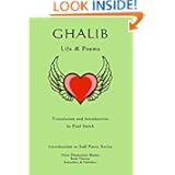 Ghalib: Life & Poems (Introduction to Sufi Poets Series Book 14)