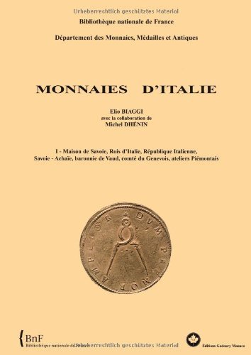 Download Monnaies d Italie : Volume 1 Monnaies de Savoie de E. Biaggi M. Dhenin (1 janvier 2008) Relié Download Monnaies d Italie : Volume 1 Monnaies de Savoie de E. Biaggi M. Dhenin (1 janvier 2008) Relié