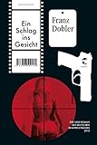 Bücher Neuerscheinungen 2022 - Ein Schlag ins Gesicht: Kriminalroman von Franz Dobler