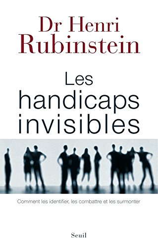 Download Les Handicaps invisibles. Comment les identifier, les combattre et les surmonter Download Les Handicaps invisibles. Comment les identifier, les combattre et les surmonter