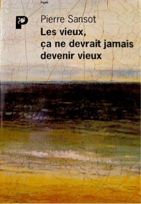 Download Les vieux, ça ne devrait jamais devenir vieux Download Les vieux, ça ne devrait jamais devenir vieux