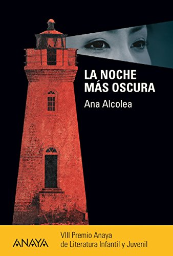 La noche más oscura (LITERATURA JUVENILPremio Anaya (Juvenil))
