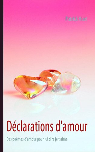 Download Déclarations d'amour : Pour lui dire Je t'aime Download Déclarations d'amour : Pour lui dire Je t'aime