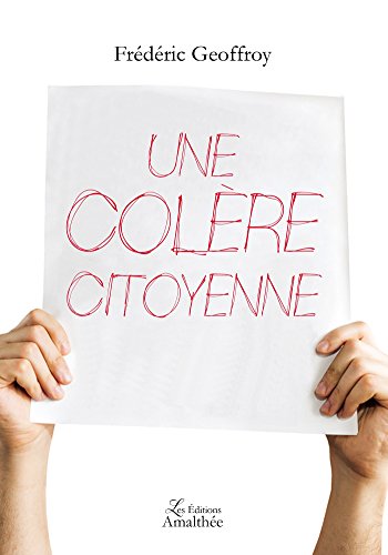 Une colère citoyenne Une colère citoyenne