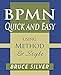 BPMN Quick and Easy Using Method and Style: Process Mapping Guidelines and Examples Using the Business Process Modeling Standard by 