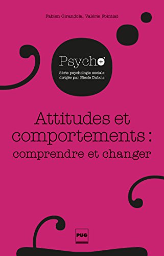 Télécharger Attitudes et comportements : comprendre et changer PDF Lire En Ligne Télécharger Attitudes et comportements : comprendre et changer PDF Lire En Ligne