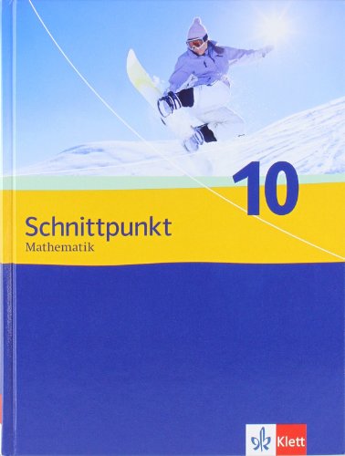 Schnittpunkt Mathematik für Realschulen Allgemeine Ausgabe Schülerbuch 10 Schuljahr